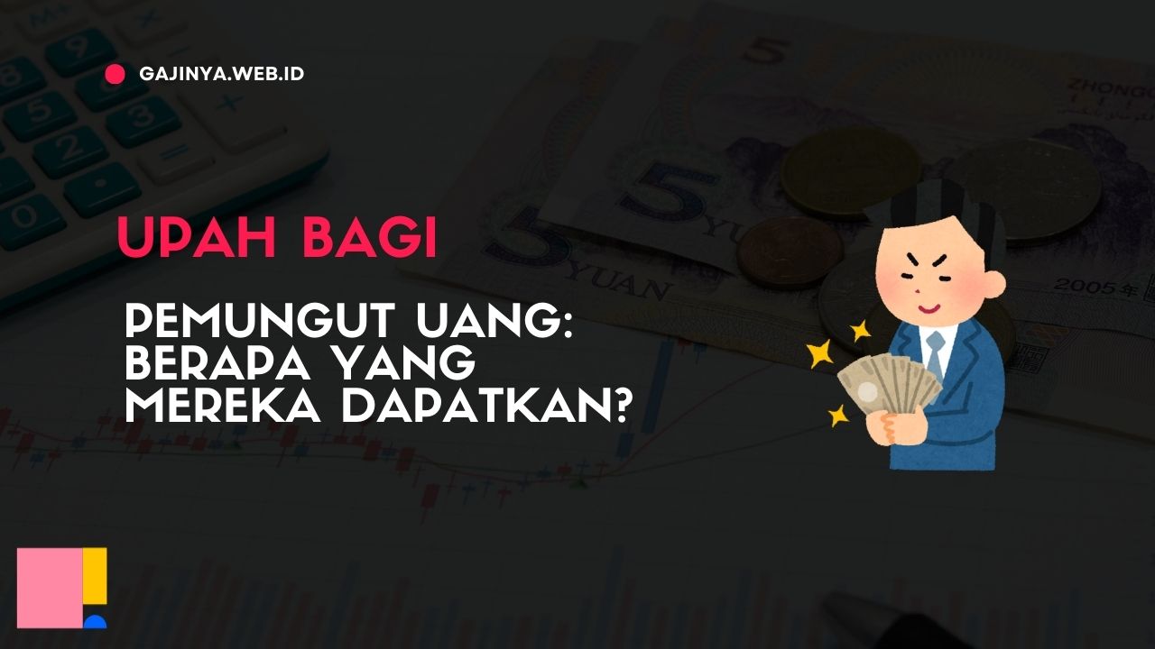 Upah bagi Pemungut Uang