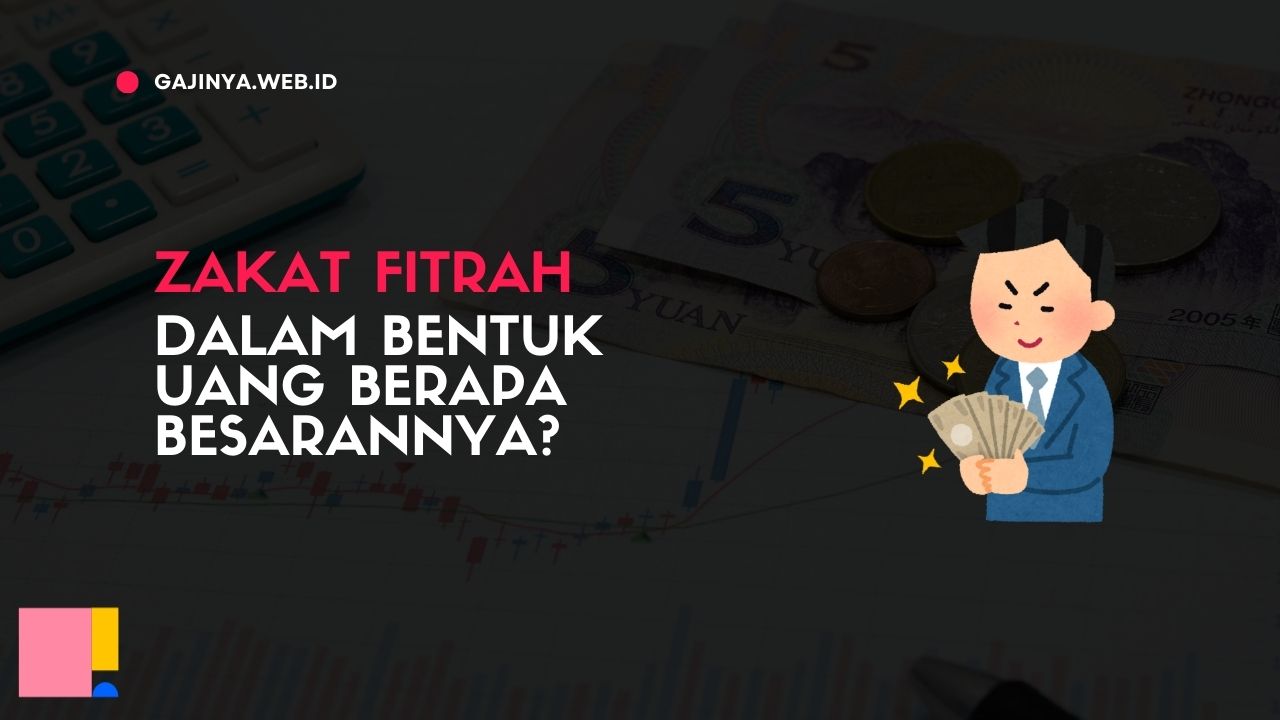 Zakat Fitrah dalam Bentuk Uang Berapa Besarannya